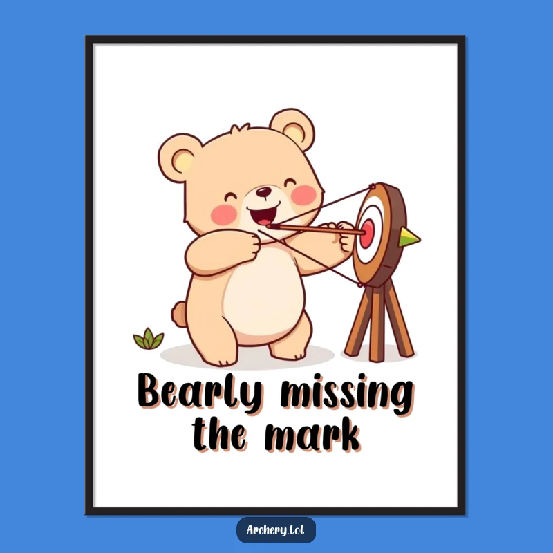 Funny Happy Bear Poster - Goal-Oriented Wall Art Gift