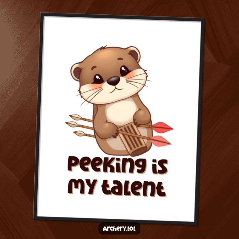 Funny Poster of a curious otter peeking from behind an arrow quiver, celebrating the joy of archery.