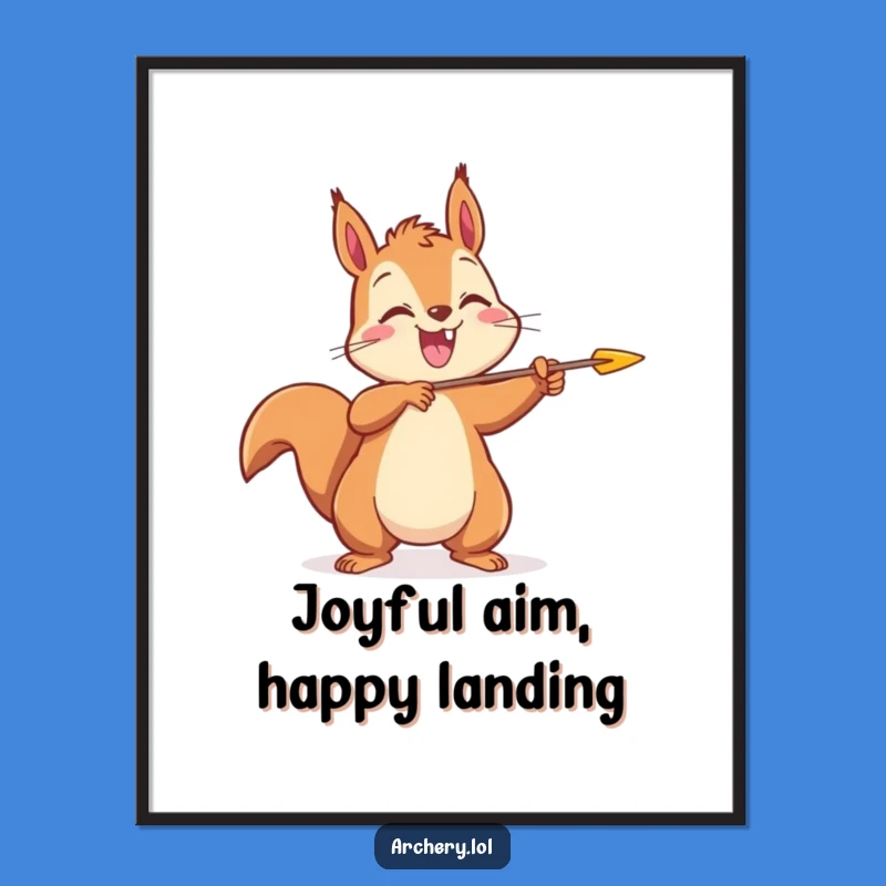 Funny Squirrel Archer Poster: Cheerful Rodent Art for a Joyful Gift