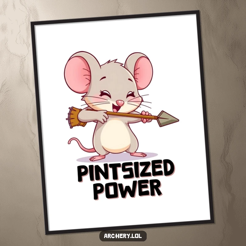 Funny mouse poster, a brave archer mouse shooting an arrow with comical, exaggerated effort, inspiring determination on your wall.