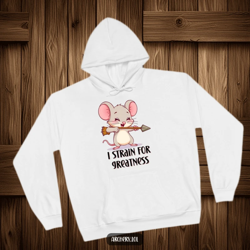 Funny mouse hoodie, featuring a brave archer mouse expending exaggerated effort to shoot an arrow, perfect for cozy motivation.