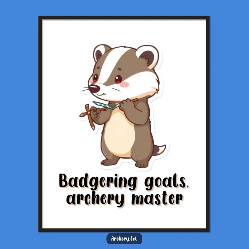 Free Printable Wall Art: Brave Badger Bow Art, Alert Downloadable Humorous Decor