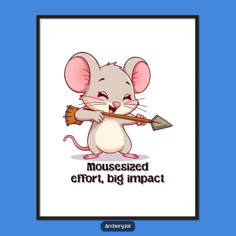 Free Printable Wall Art: Mouse Archer's Mighty Effort - Funny Downloadable Decor!