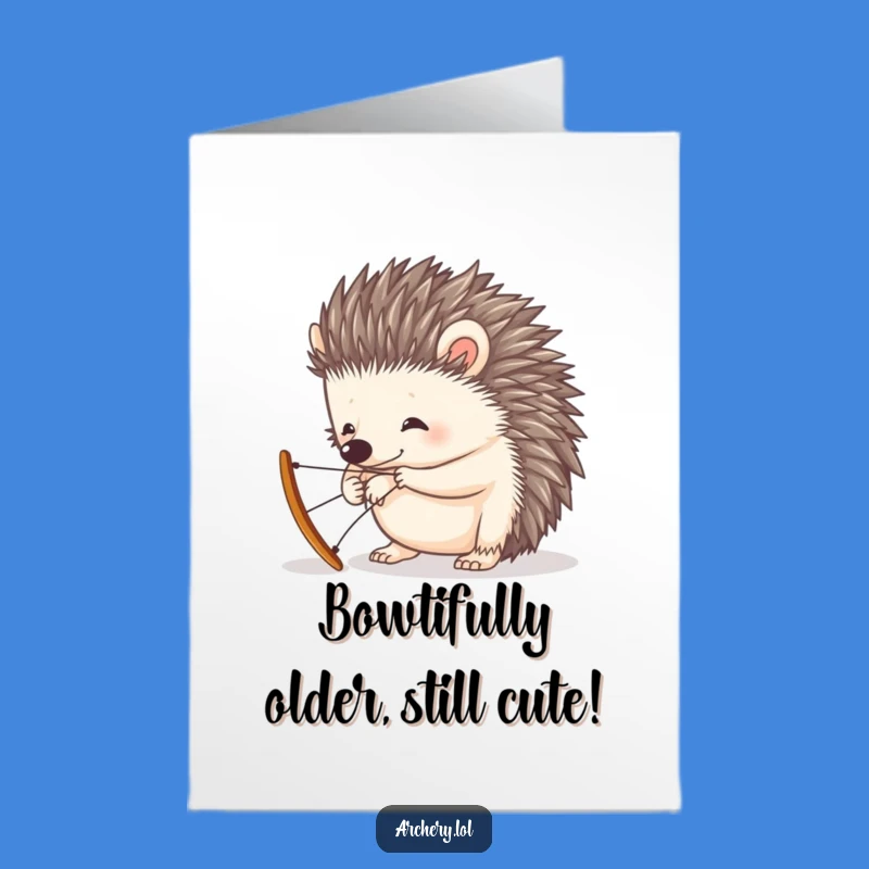 Free Printable Birthday Card: Curious Hedgehog Stringing Bow, Funny Downloadable Gift