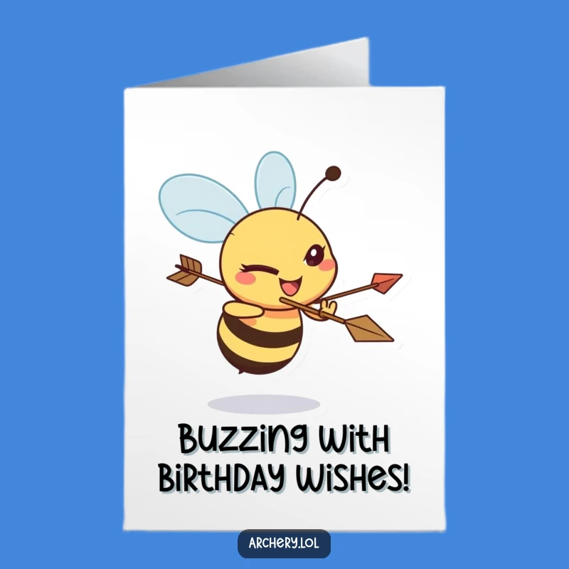 Free Printable Birthday Card: Funny Bee Archer Aiming for Fun!