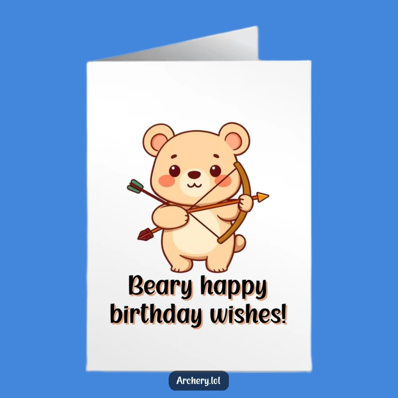 Free Printable Birthday Card: Grinning Bear Archer - Strong Birthday Wishes Downloadable