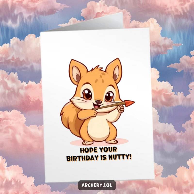 Funny Free Printable Birthday Card: Squirrel with wide eyes aims an arrow, ready to shoot birthday fun.