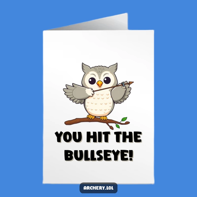 Free Printable Owl Archer Congrats Card - Funny Downloadable Achievement Gift