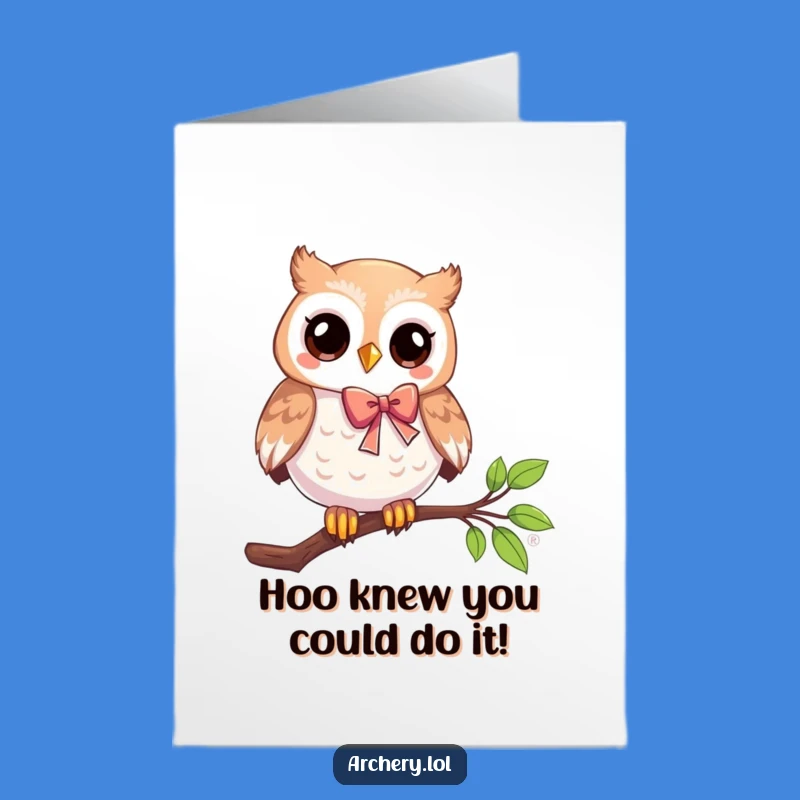 Free Printable Congrats Card: Owl's Bow, Humorous Downloadable Celebration