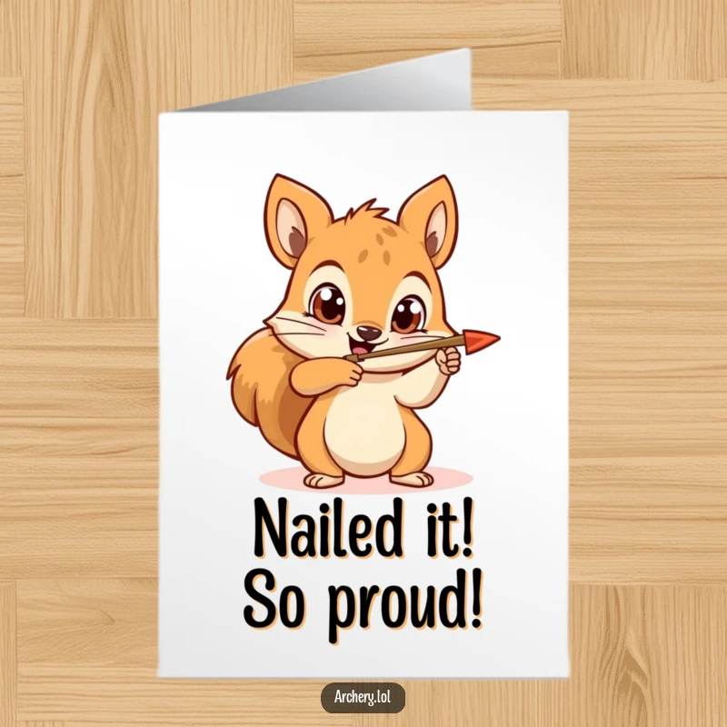 Funny Free Printable Congrats Card: Squirrel with determined eyes aims its arrow, celebrating achievement.