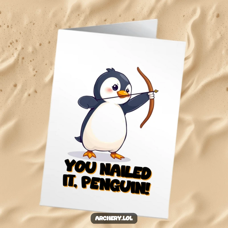 Funny free printable card of a wobbly penguin striking an archery pose, humorously celebrating an achievement.