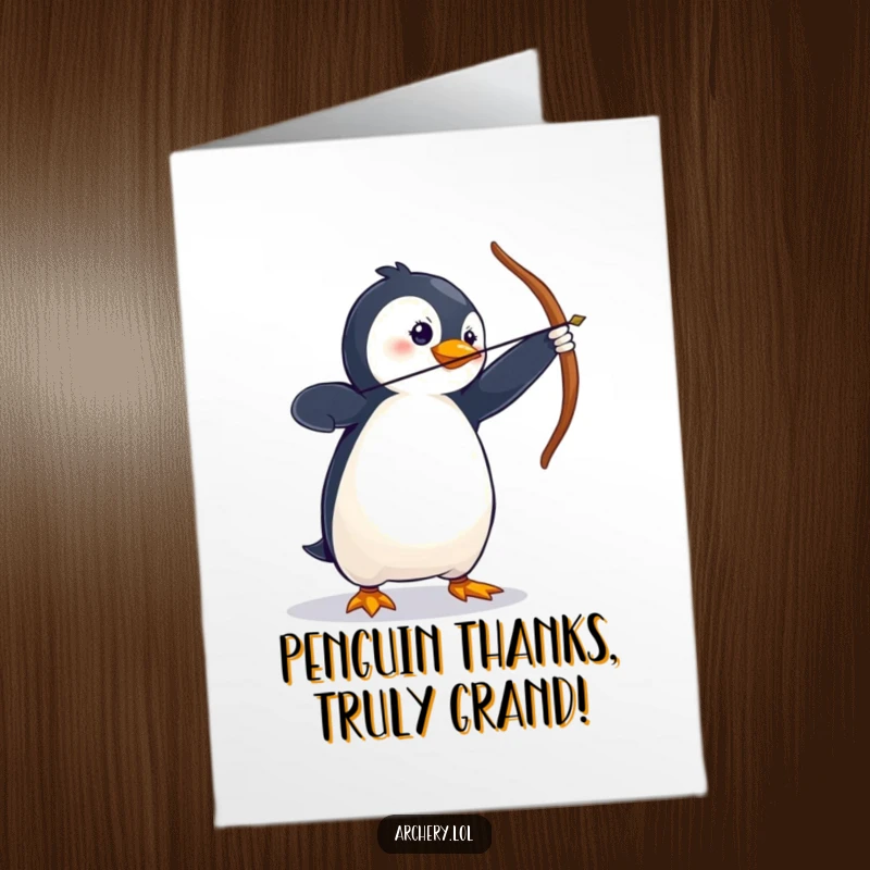 Funny free printable thank you card featuring a wobbly penguin in an archery stance, sending humorous appreciation.