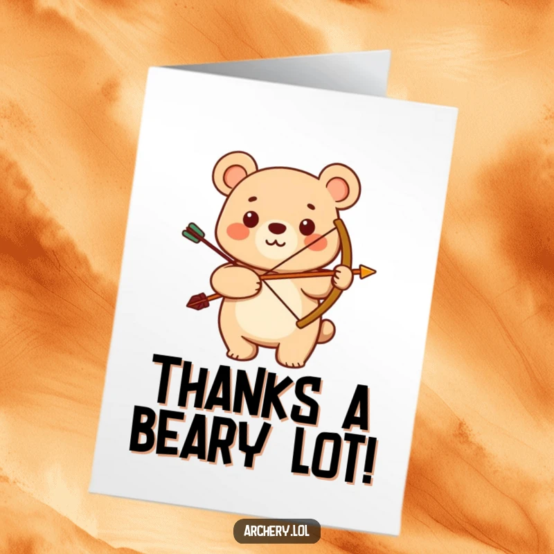 Funny Free Printable Thank You Card: A smiling bear holds a bow and arrow, projecting sincere gratitude and strength.