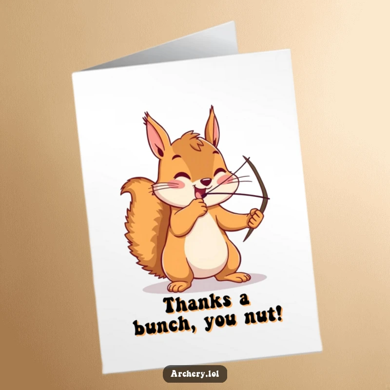 Funny Free Printable Thank You Card: Squirrel archer drawing bow with intense focus, expressing thanks with humor.