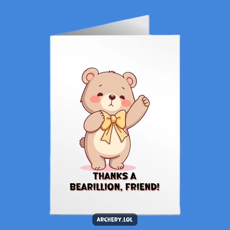 Free Printable Thank You Card: Funny Bear Bow Effort, Hilarious Downloadable Appreciation Gift