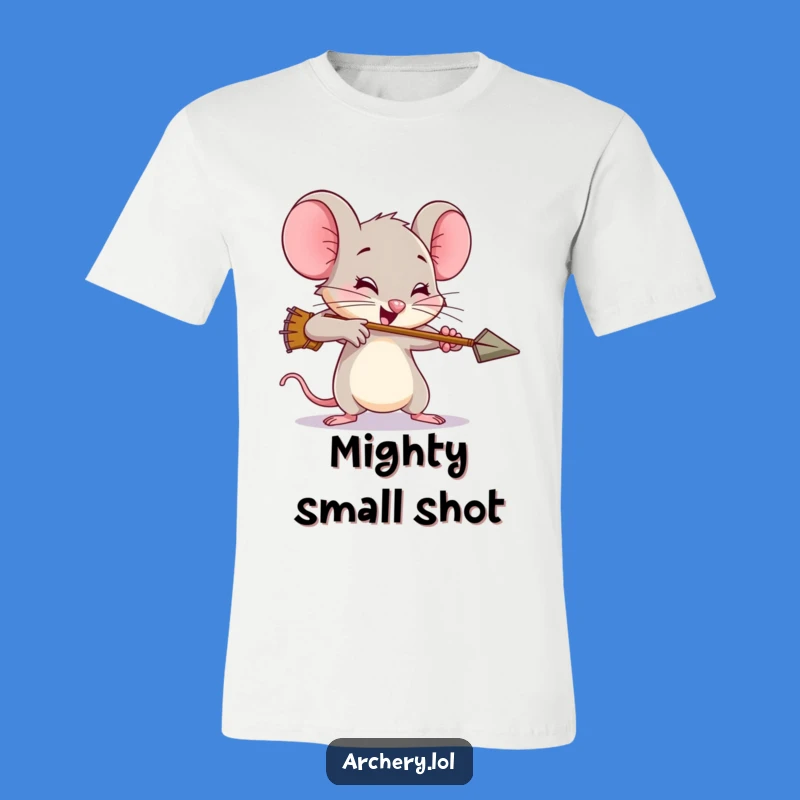 Funny Brave Mouse T-Shirt - Exaggerated Effort Archer Gift